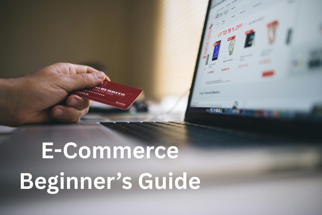 E-Commerce Beginners Guide