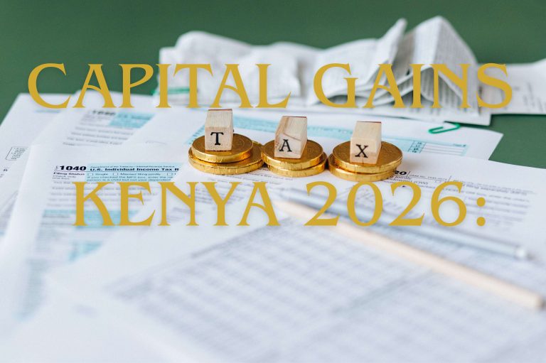 Capital Gains Tax Kenya 2026: What NSE Investors Actually Pay