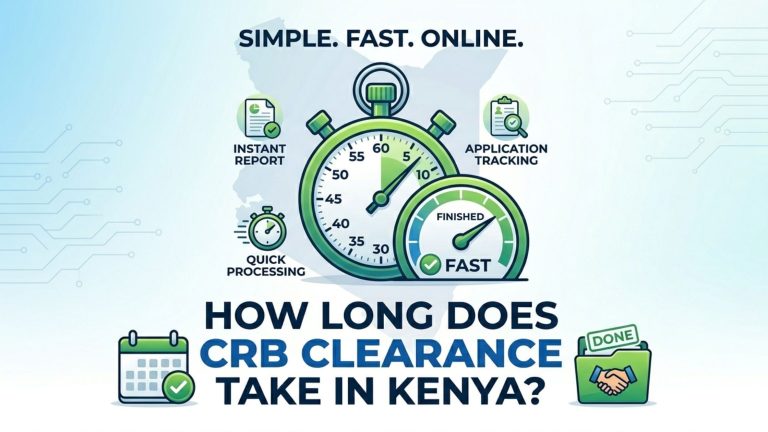 How Long Does CRB Clearance Take in Kenya