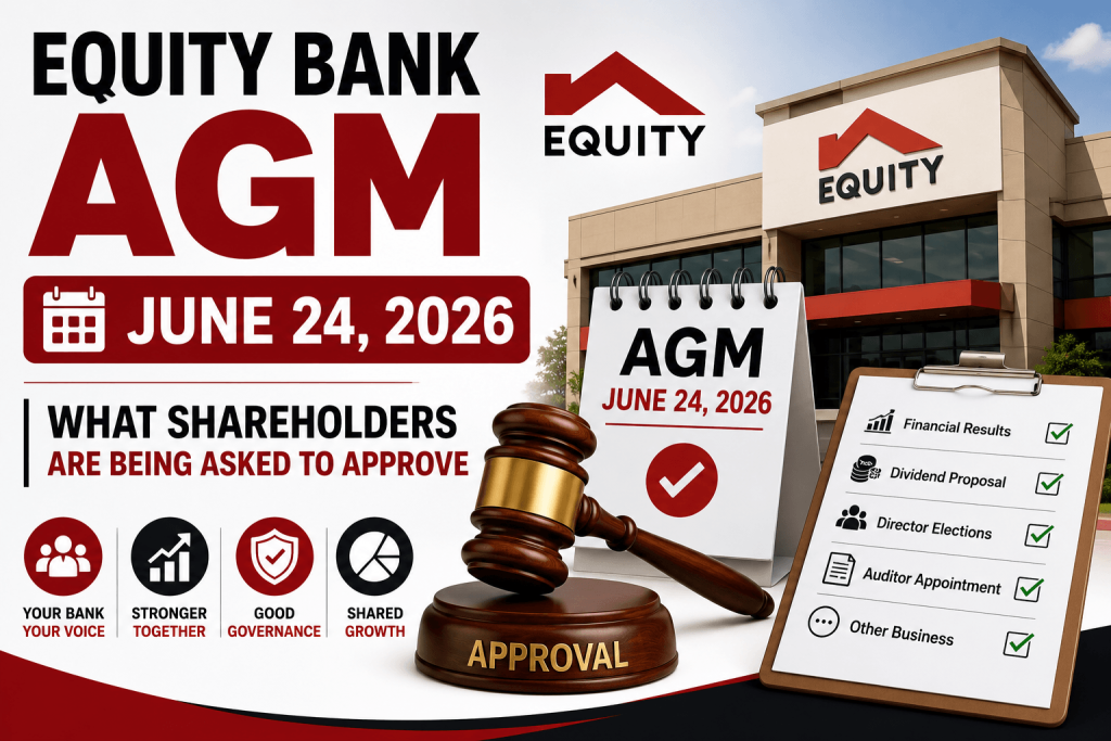 Equity Bank AGM June 24, 2026 — What Shareholders Are Being Asked to Approve