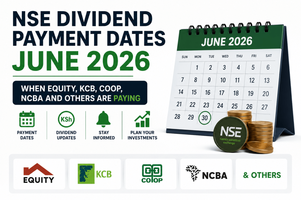 NSE Dividend Payment Dates June 2026 — When Equity, KCB, COOP, NCBA and Others Are Paying