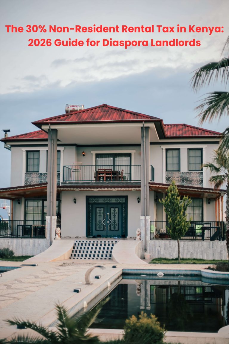 The 30% Non-Resident Rental Tax in Kenya: 2026 Guide for Diaspora Landlords