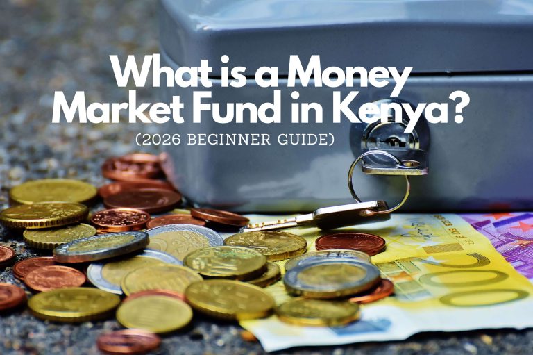 What is a Money Market Fund in Kenya (2026 Beginner Guide)