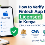 How to Verify a Fintech App Is Licensed in Kenya (CBK, CMA and ODPC Checks)