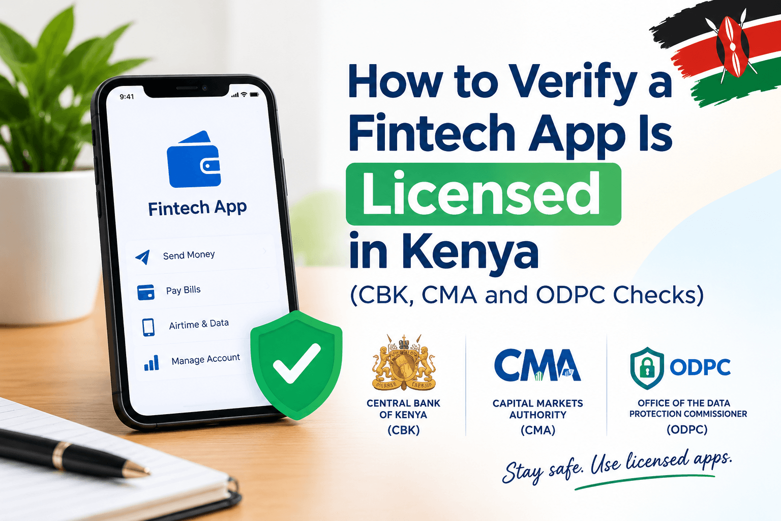 How to Verify a Fintech App Is Licensed in Kenya (CBK, CMA and ODPC Checks)